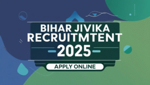 Read more about the article Bihar Jivika Recruitment 2025: Apply Online for 2747 Vacancies